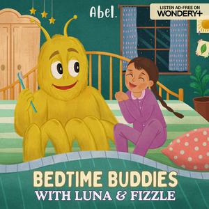 Bedtime Buddies with Luna and Fizzle