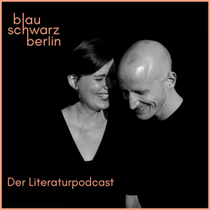 blauschwarzberlin - Der Literaturpodcast