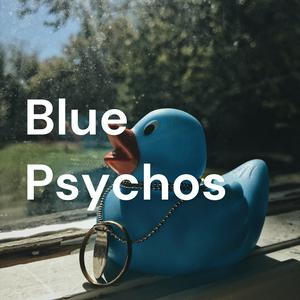 Blue Psychos