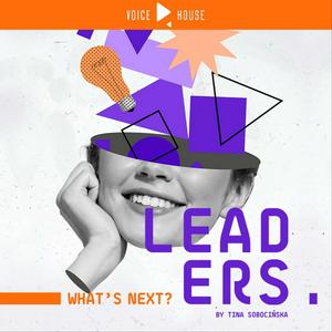 Słuchaj Leaders. What's next? w aplikacji