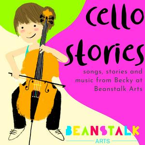 Słuchaj Cello Stories: Songs, music and stories from Beanstalk Arts w aplikacji