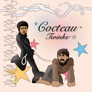 cocteau twinks