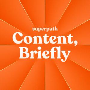 Content, Briefly