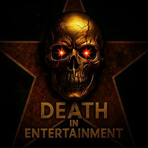 Death In Entertainment