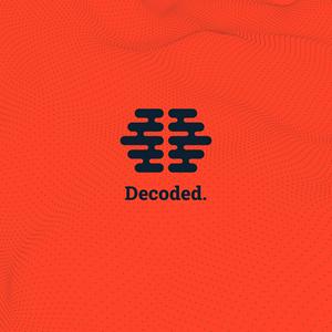 Decoded.