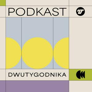 Podkasty Dwutygodnika