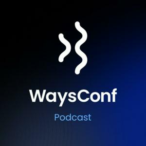WaysConf Podcast