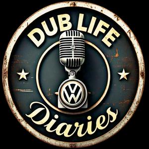 DubLife Diaries The Vintage VW Lifestyle Podcast