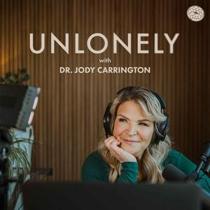 Unlonely with Dr. Jody Carrington