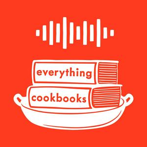Słuchaj Everything Cookbooks w aplikacji