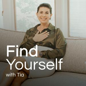 Find Yourself With Tia