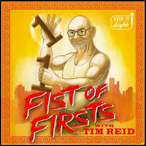 Fist of Firsts with Tim Reid