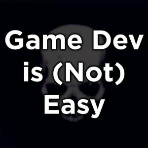 Słuchaj Game Dev is (Not) Easy w aplikacji