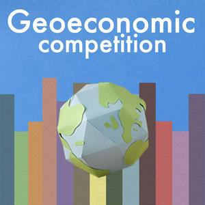 Geoeconomic Competition
