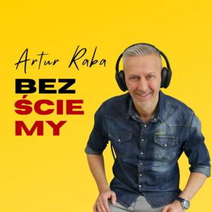ARTUR RABA - BEZ ŚCIEMY