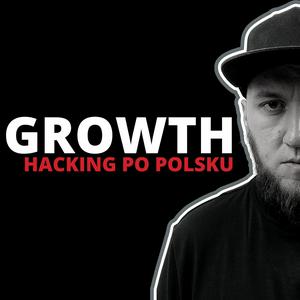 Słuchaj Growth Hacking Po Polsku w aplikacji