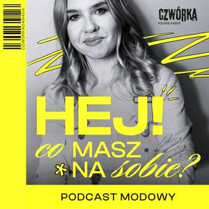 Hej! Co masz na sobie?