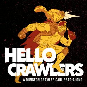Hello Crawlers - A Dungeon Crawler Carl Podcast