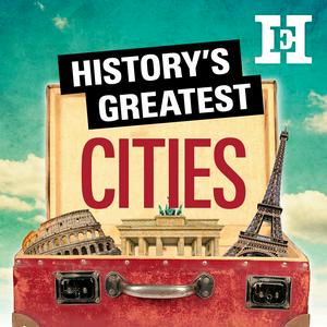 History's Greatest Cities
