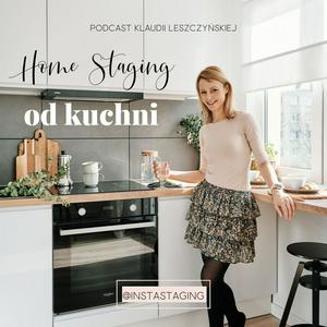 Słuchaj Home Staging od kuchni w aplikacji