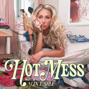 Hot Mess with Alix Earle