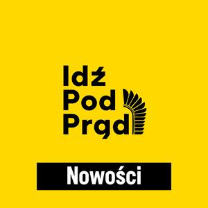 Idź Pod Prąd NOWOŚCI