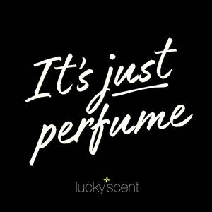 It's Just Perfume