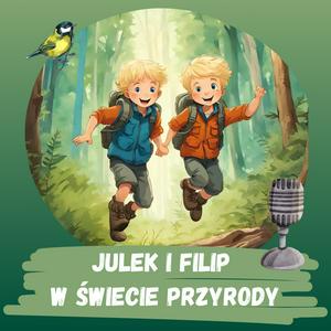 Julek i Filip w świecie przyrody
