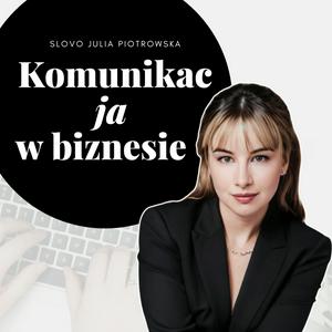Słuchaj KomunikacJA w biznesie w aplikacji