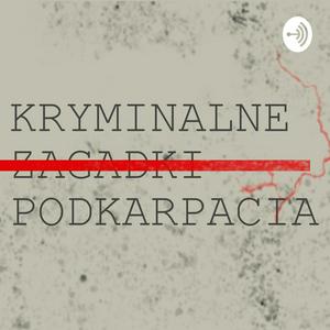 Kryminalne Zagadki Podkarpacia