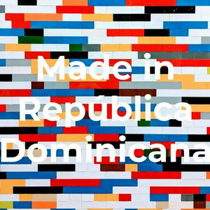 Made in República Dominicana