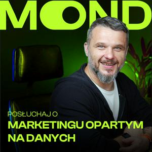 MOND: Marketing oparty na danych - podcast