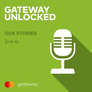Mastercard Gateway Unlocked - our stories