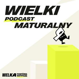 Wielki Podcast Maturalny