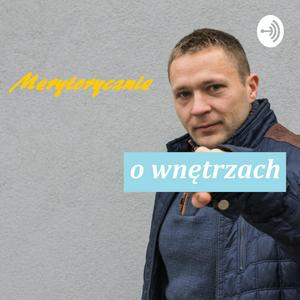 Merytorycznie o wnętrzach - porady, architektura, projektowanie wnętrz