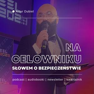 Na celowniku - Artur Dubiel Podcast