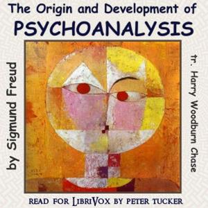 Origin and Development of Psychoanalysis, The by Sigmund Freud (1856 - 1939)