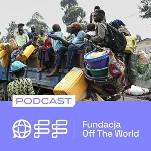 Podcast Fundacji Off The World – rozmowy o świecie
