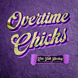 Overtime Chicks