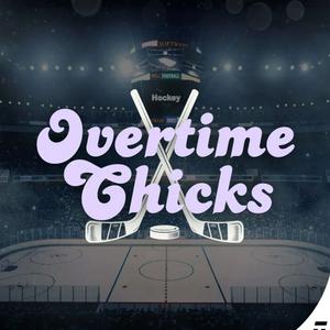 Overtime Chicks