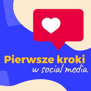 Pierwsze kroki w social media