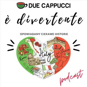 Podcast o Włoszech. È divertente - Podróże po Italii - Ciekawe historie