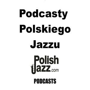 Polski jazz – dziedzictwo, ewolucja i inspiracje