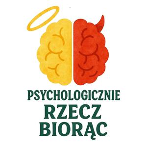 Psychologicznie Rzecz Biorąc