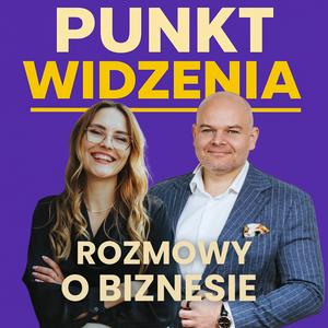 Punkt Widzenia - rozmowy o biznesie