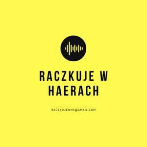 Raczkuje w HaeRach
