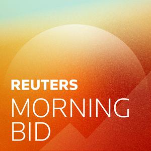 Reuters Morning Bid