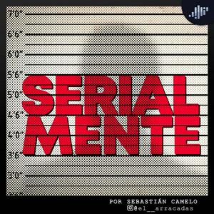 Serialmente: Historias de asesinos en serie.