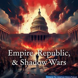 Empire, Republic and Shadow Wars