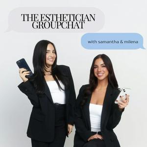 The Esthetician Groupchat